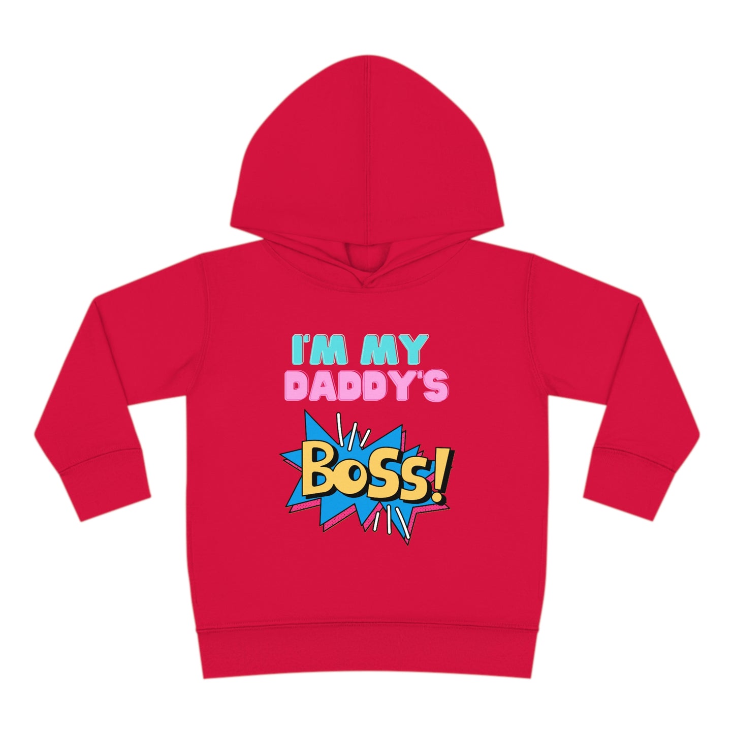 Daddy's Boss Toddler Pullover Fleece Hoodie