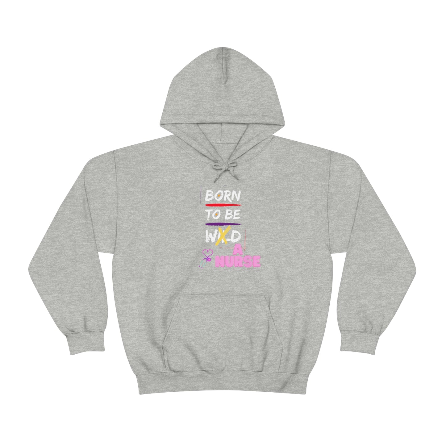 Born To Be A Nurse Unisex Heavy Blend Hooded Sweatshirt