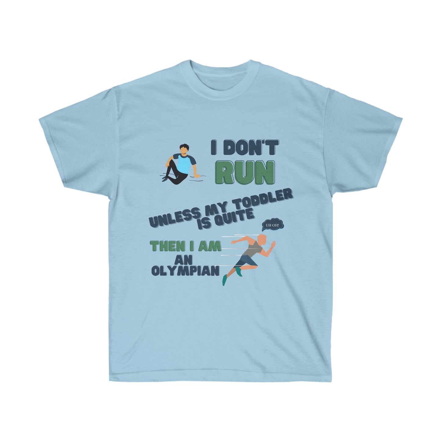 I Dont Run Unisex Ultra Cotton Tee Shirt