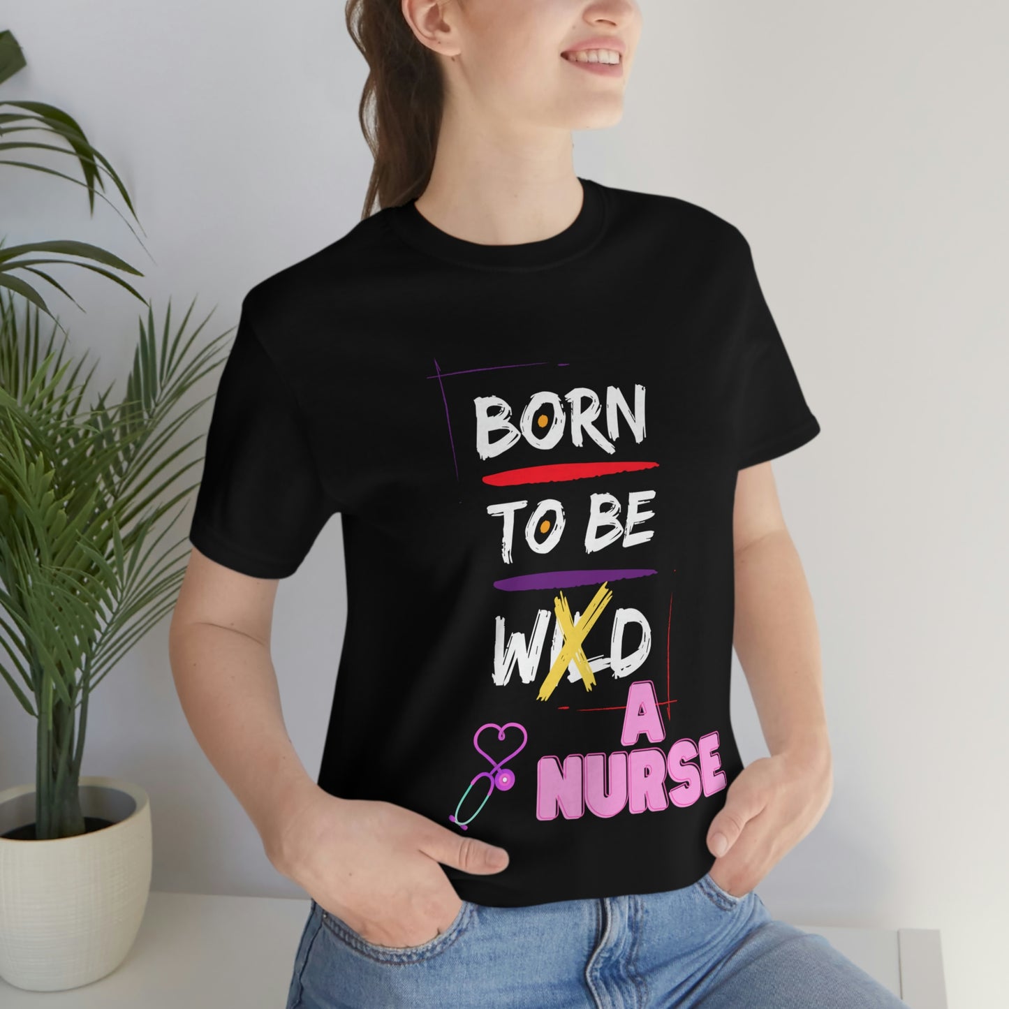 Born To Be A Nurse Unisex t-shirt