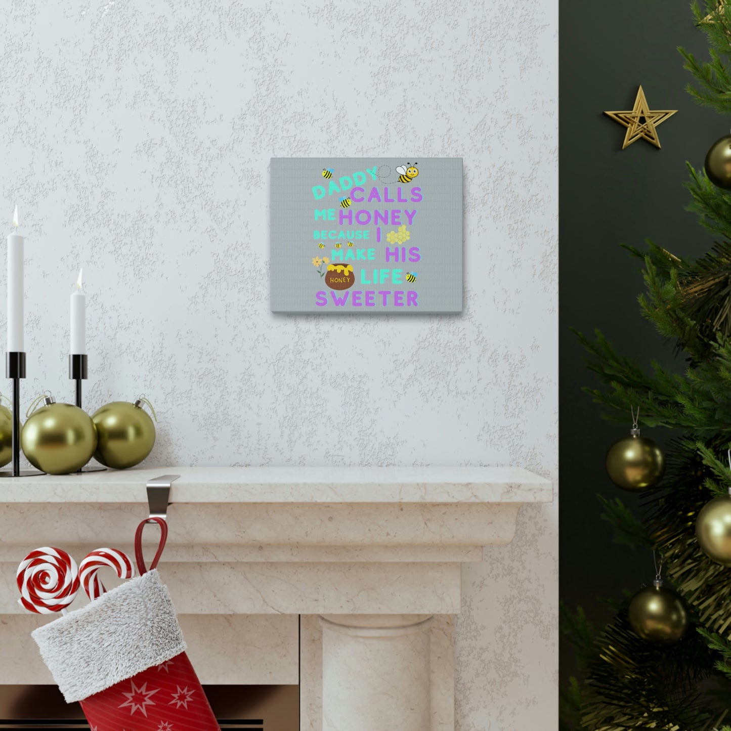 I make my Daddy's Life Sweeter Picture Canvas Gallery Wraps