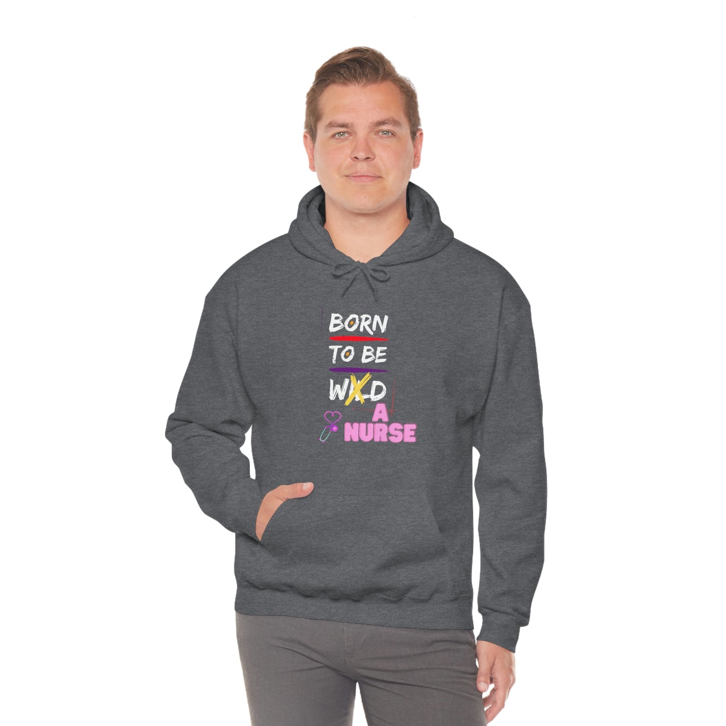 Born To Be A Nurse Unisex Heavy Blend Hooded Sweatshirt