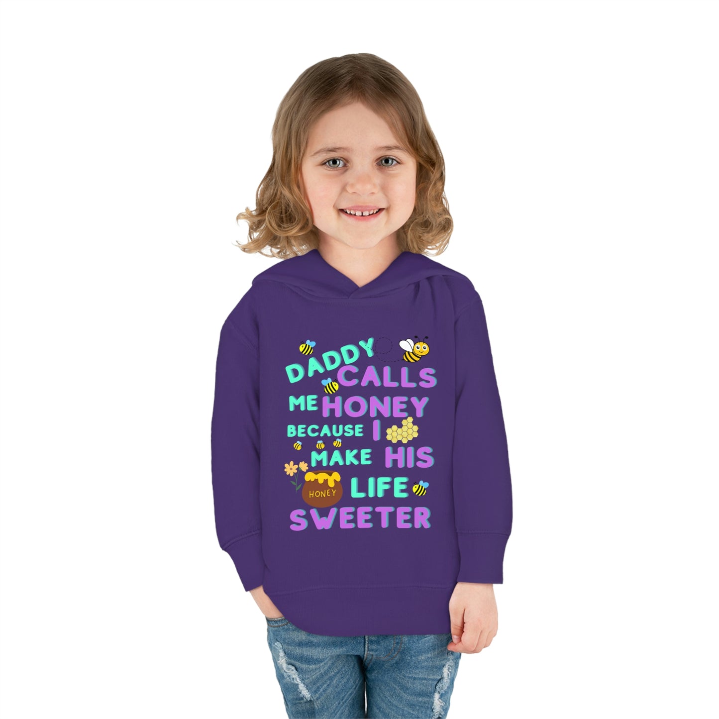 Daddy Calls Me Honey Toddler Pullover Fleece Hoodie