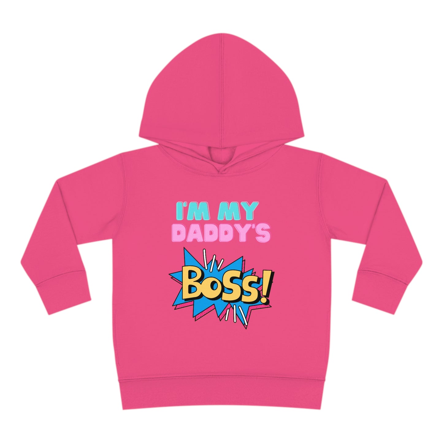 Daddy's Boss Toddler Pullover Fleece Hoodie