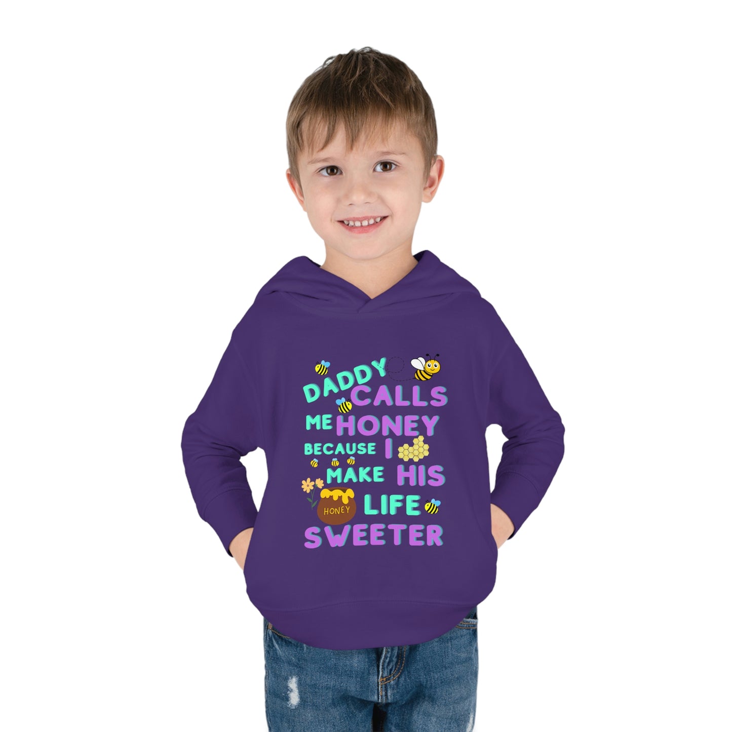 Daddy Calls Me Honey Toddler Pullover Fleece Hoodie
