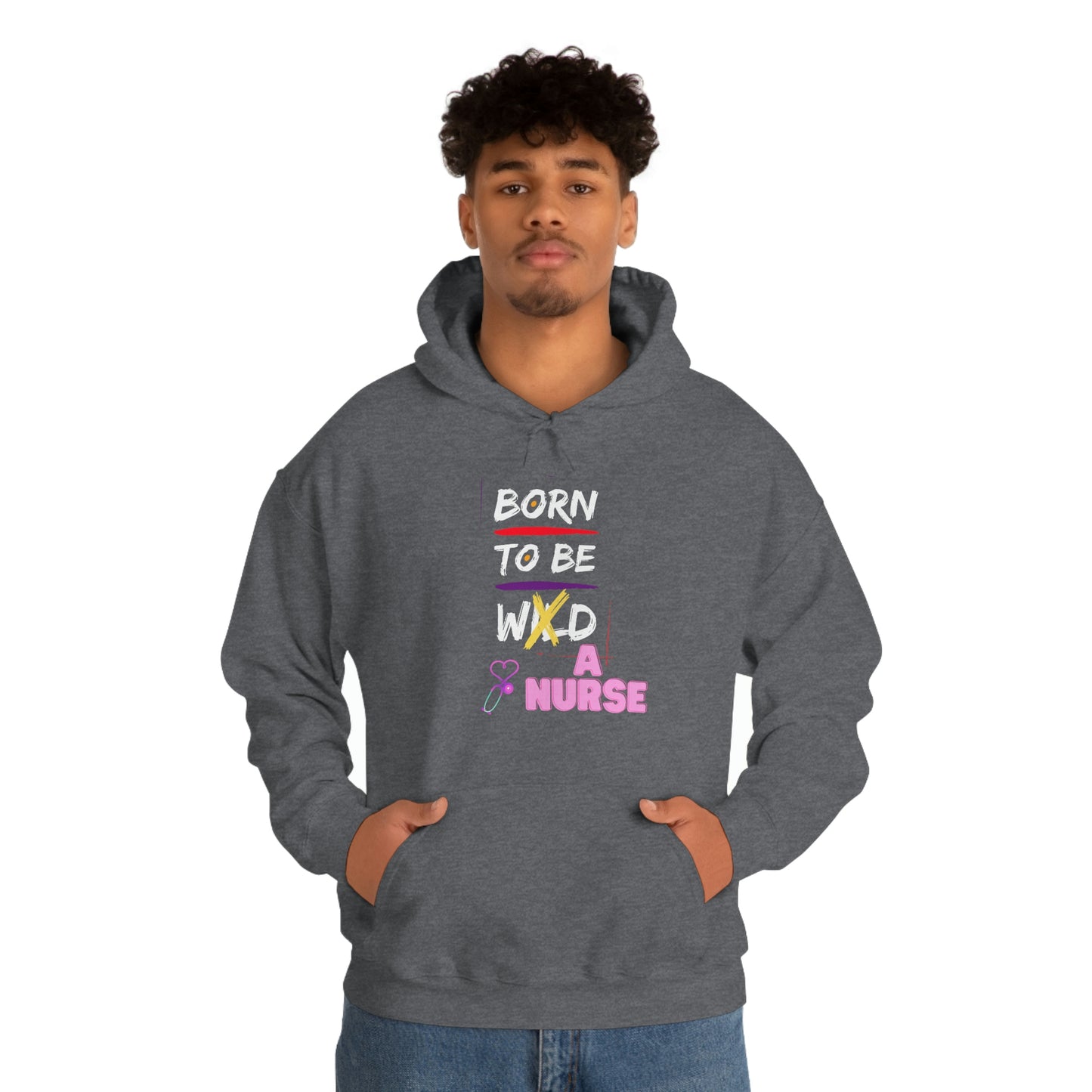 Born To Be A Nurse Unisex Heavy Blend Hooded Sweatshirt