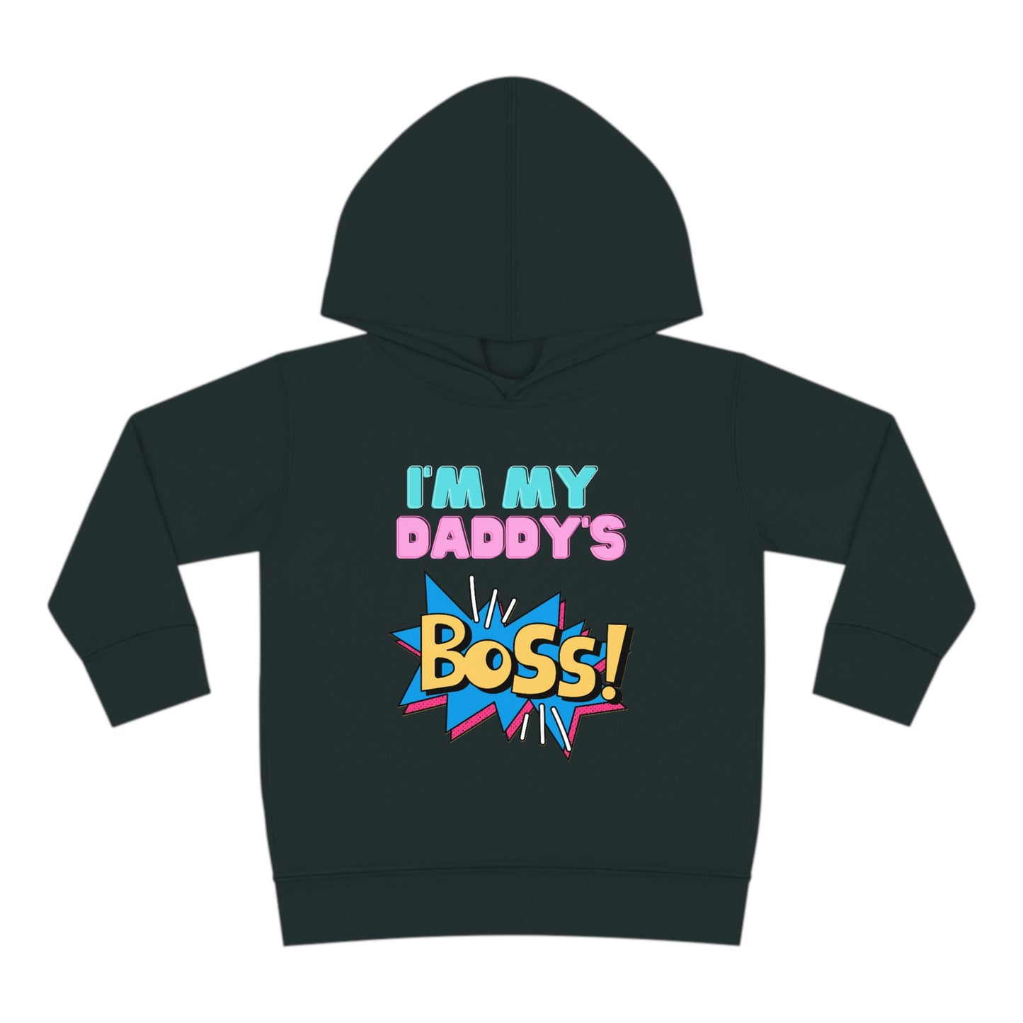 Daddy's Boss Toddler Pullover Fleece Hoodie