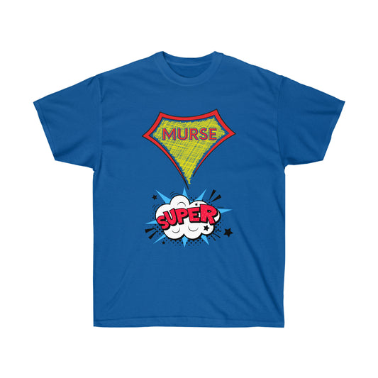 Super Murse Unisex Ultra Cotton Tee