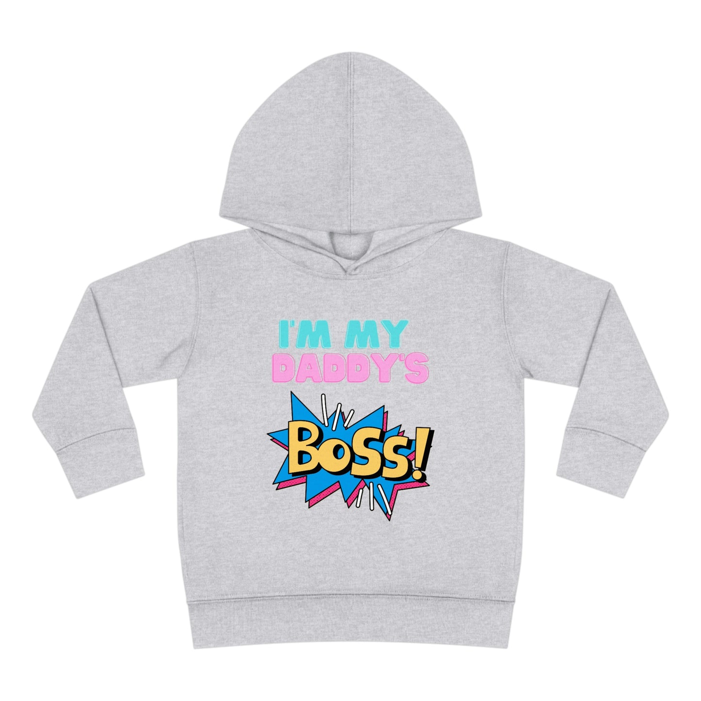 Daddy's Boss Toddler Pullover Fleece Hoodie