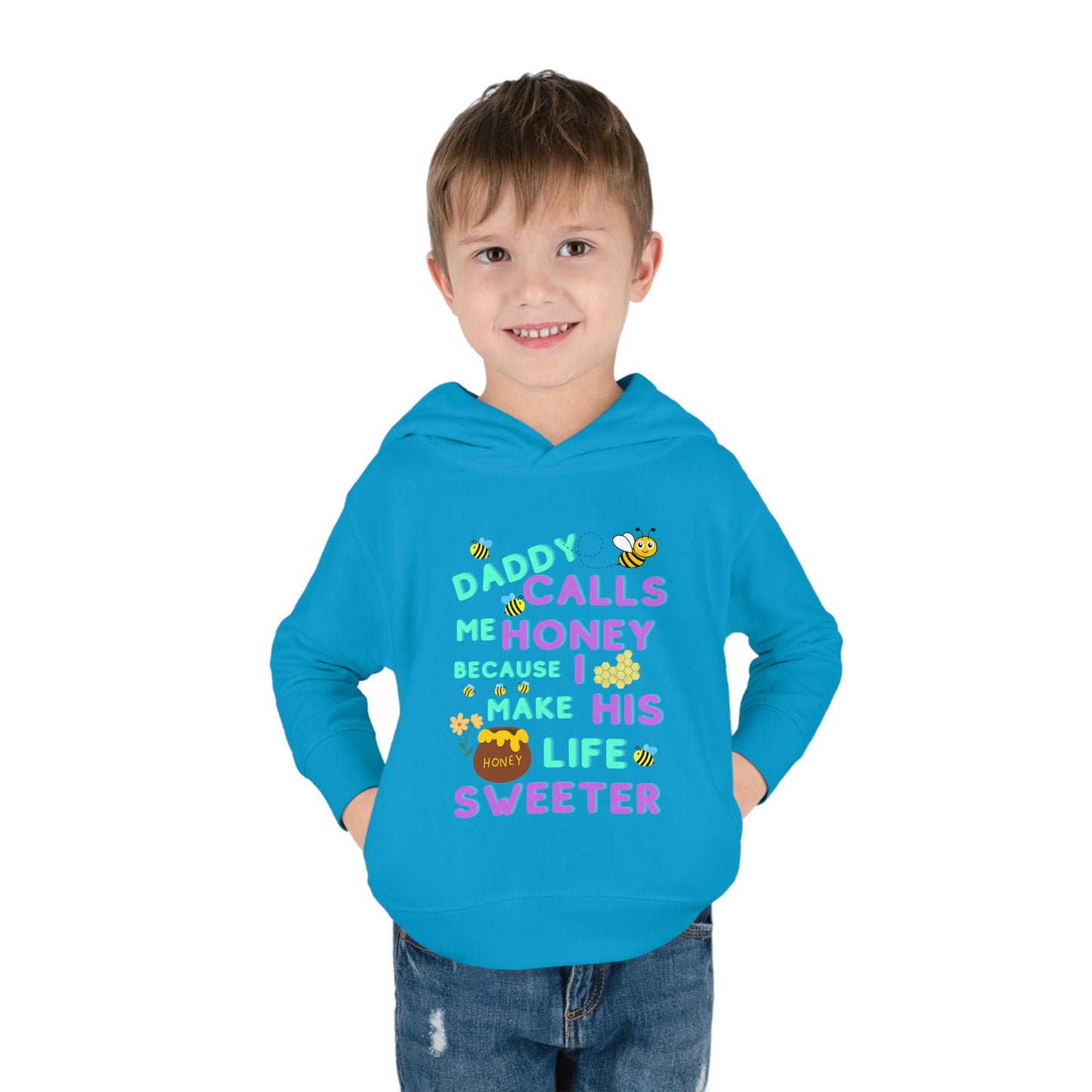 Daddy Calls Me Honey Toddler Pullover Fleece Hoodie