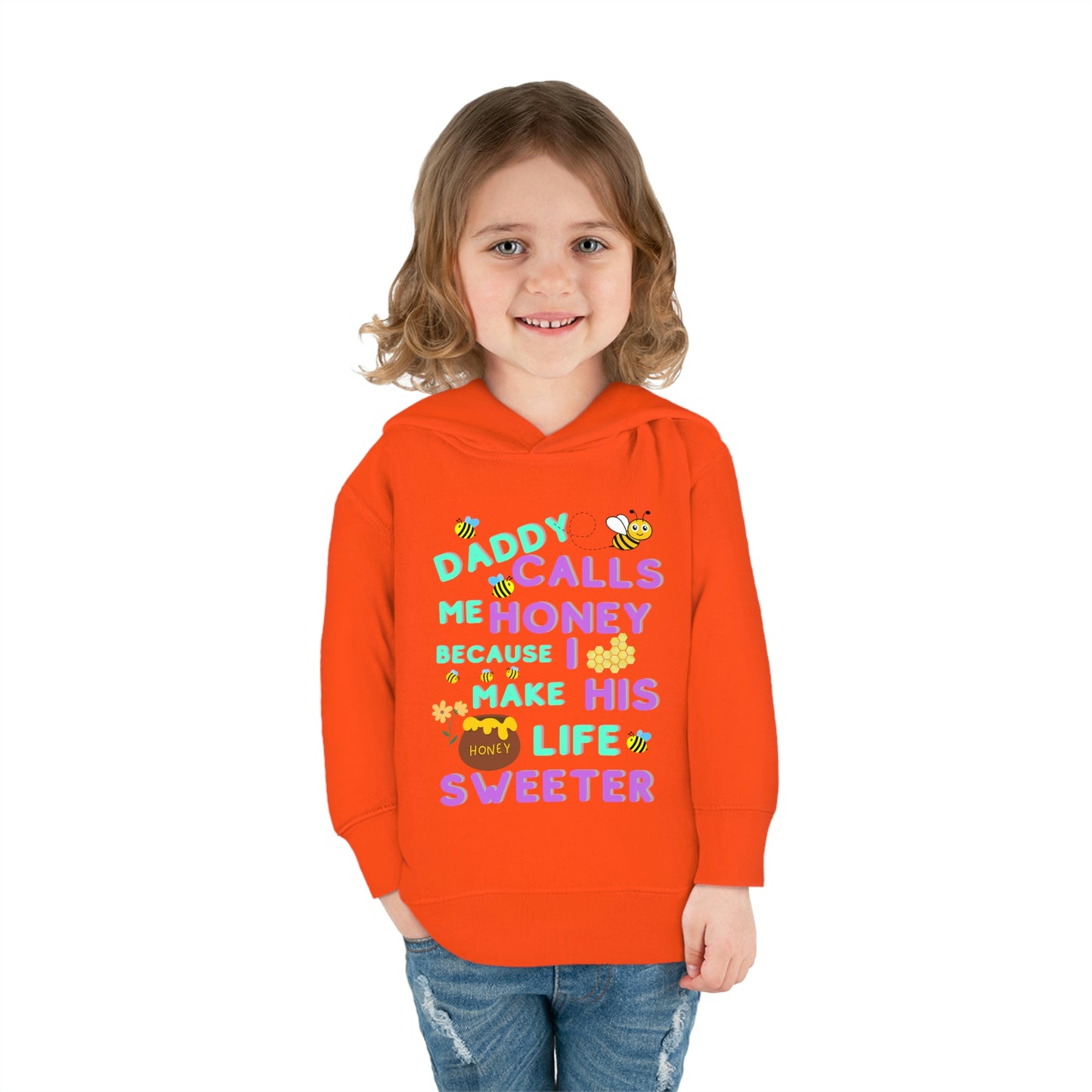 Daddy Calls Me Honey Toddler Pullover Fleece Hoodie