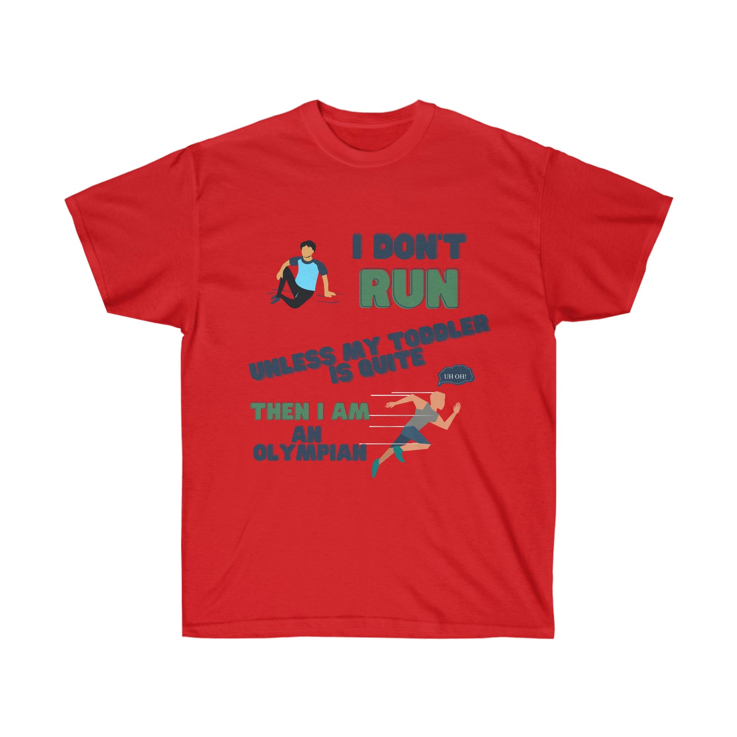 I Dont Run Unisex Ultra Cotton Tee Shirt
