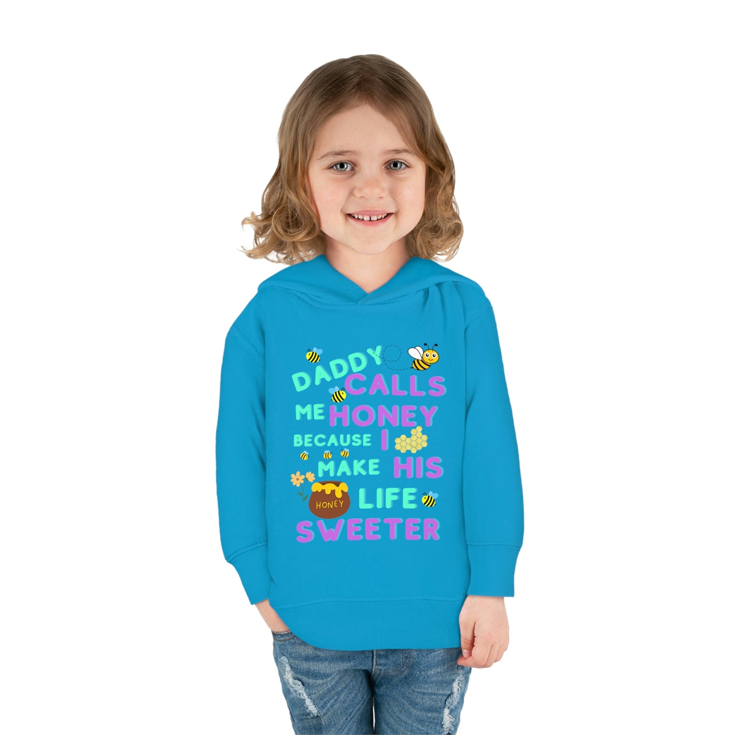 Daddy Calls Me Honey Toddler Pullover Fleece Hoodie