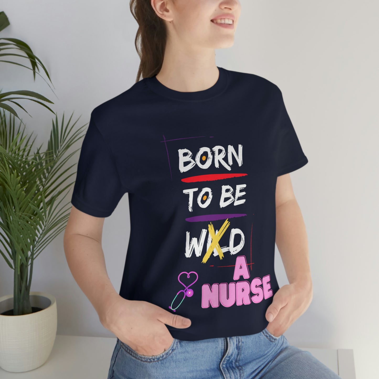 Born To Be A Nurse Unisex t-shirt