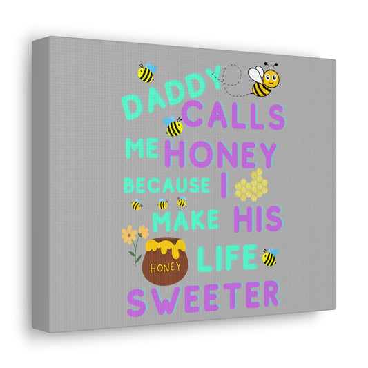 I make my Daddy's Life Sweeter Picture Canvas Gallery Wraps