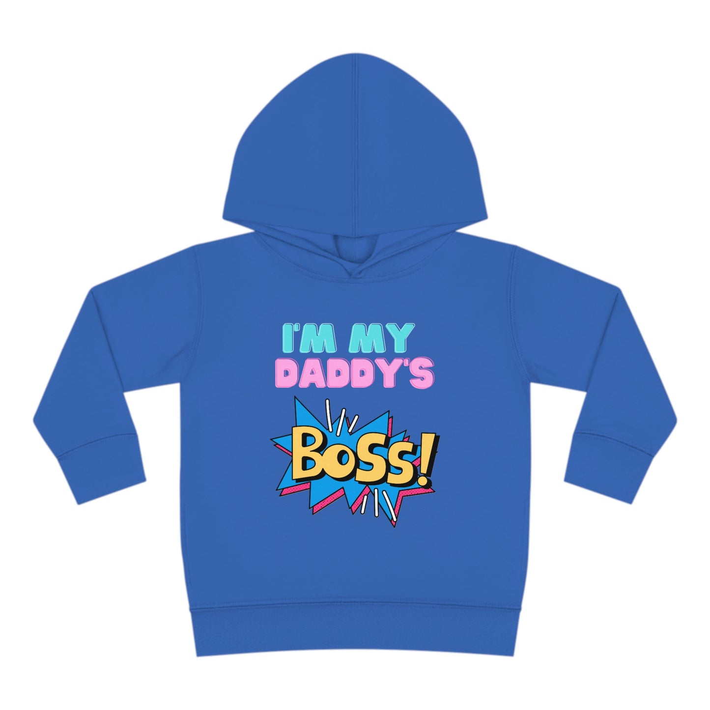 Daddy's Boss Toddler Pullover Fleece Hoodie