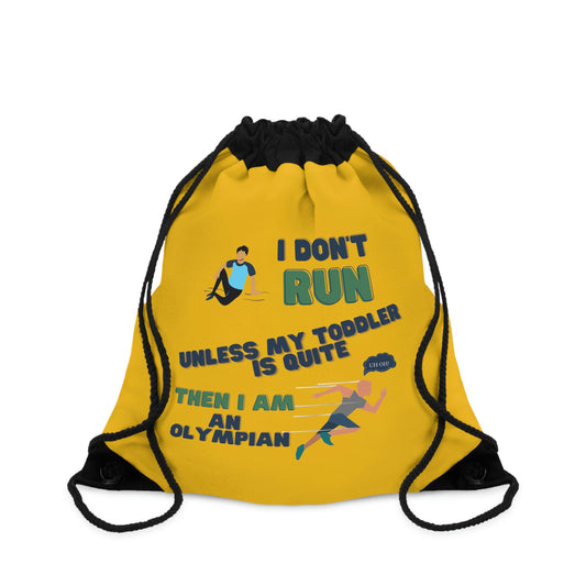 I dont Run unless my toddler is quite Drawstring Bag