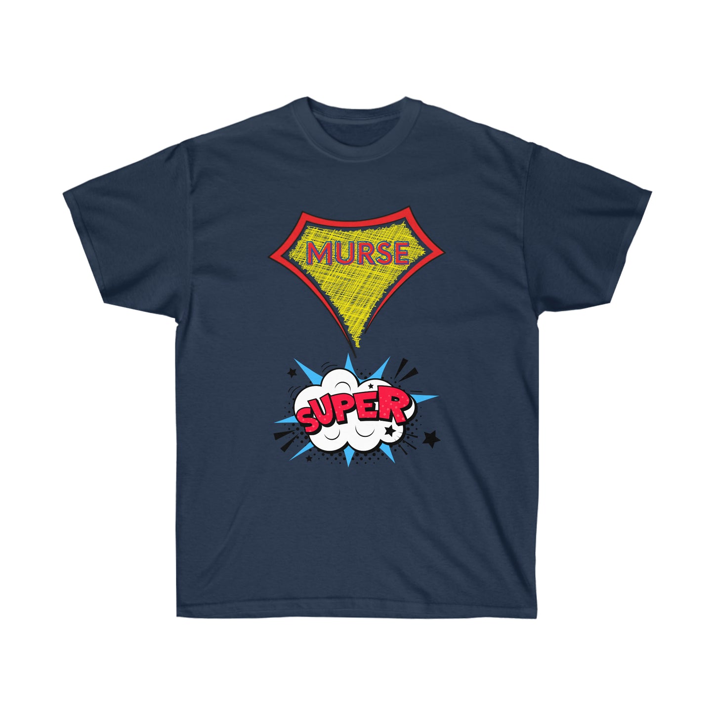Super Murse Unisex Ultra Cotton Tee