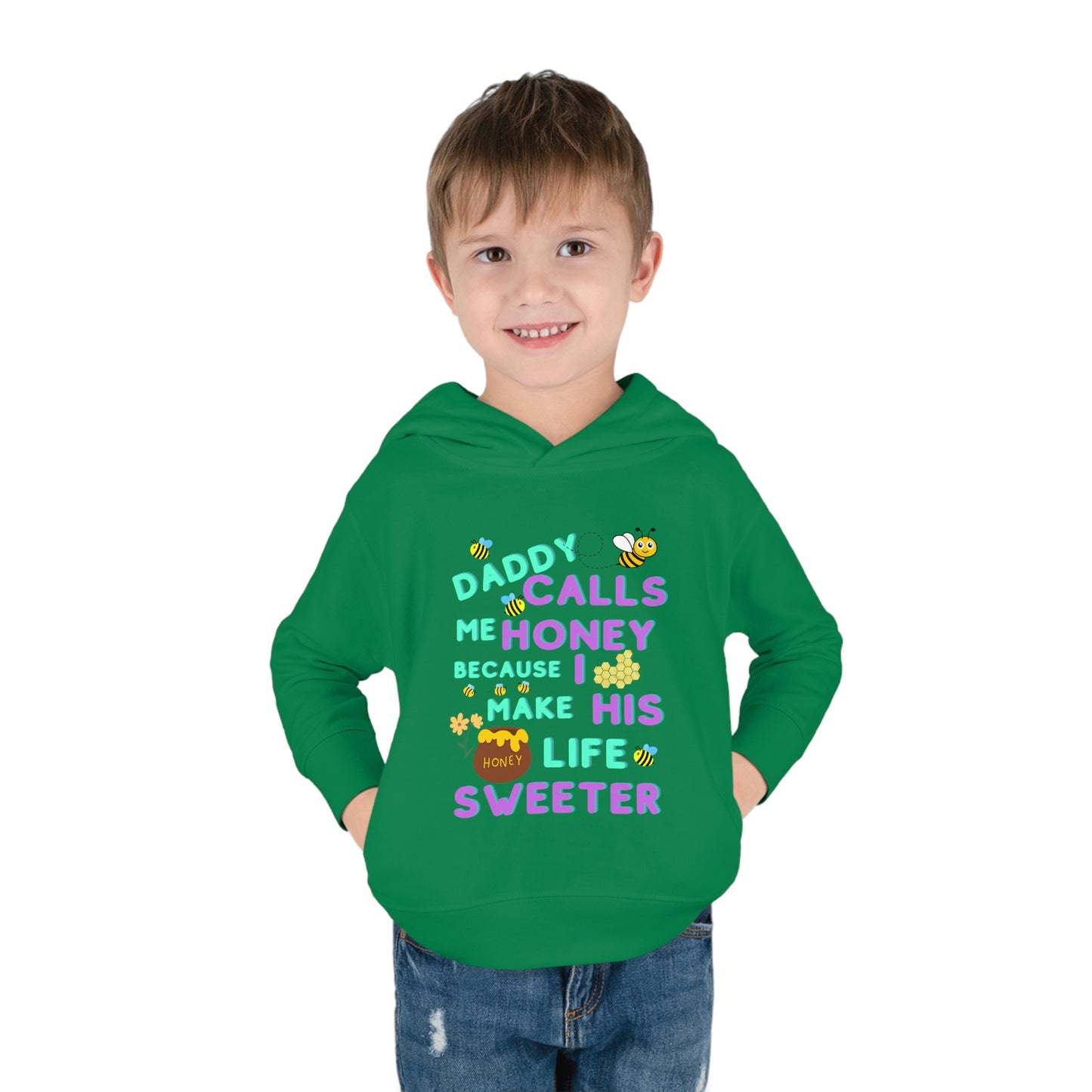 Daddy Calls Me Honey Toddler Pullover Fleece Hoodie