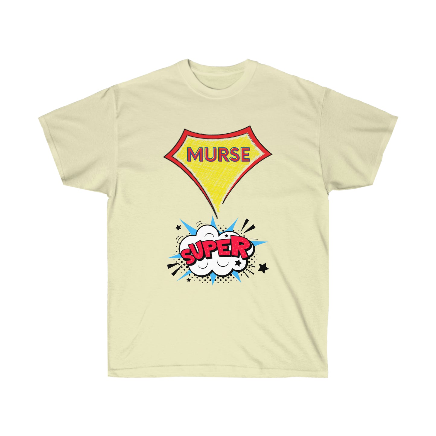 Super Murse Unisex Ultra Cotton Tee