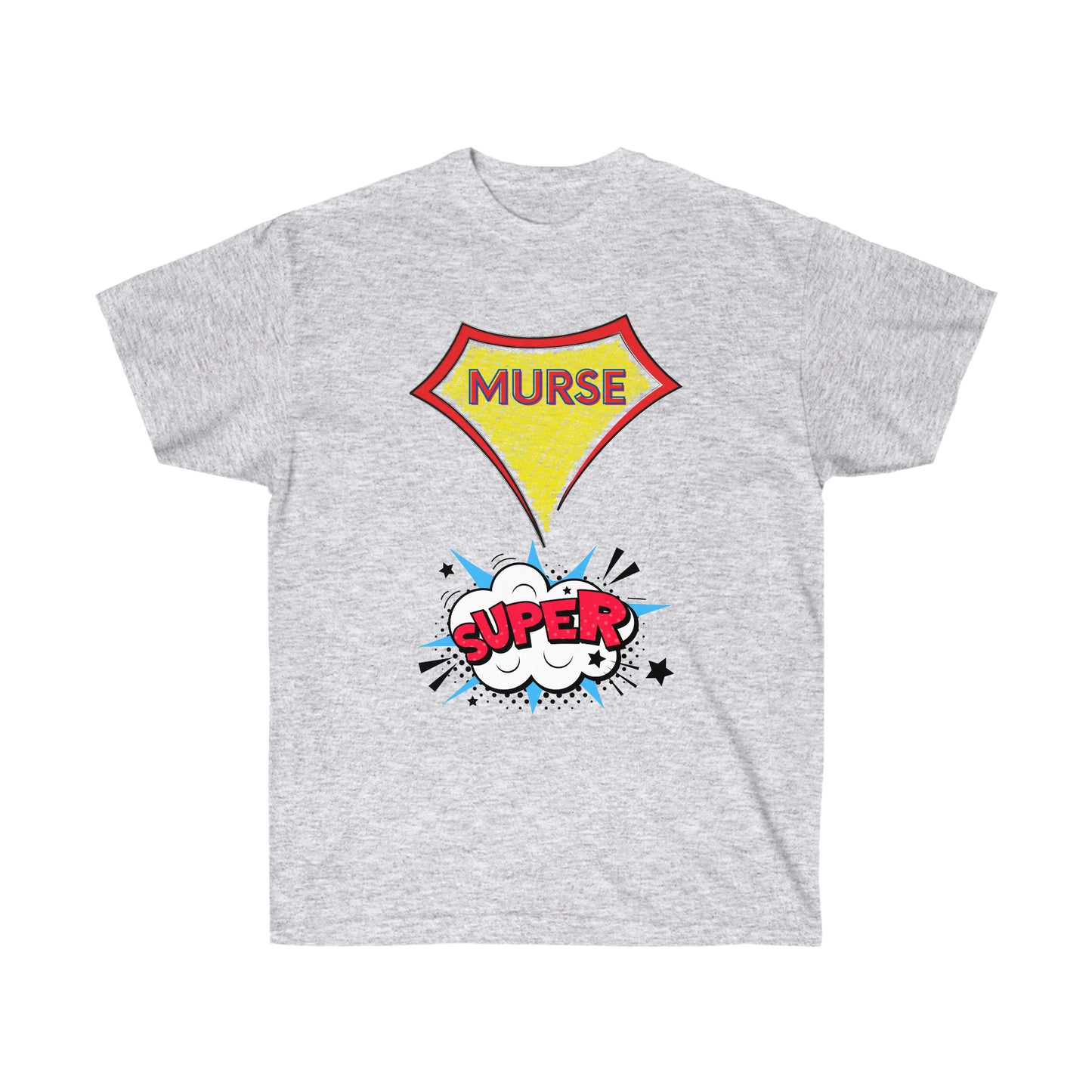 Super Murse Unisex Ultra Cotton Tee