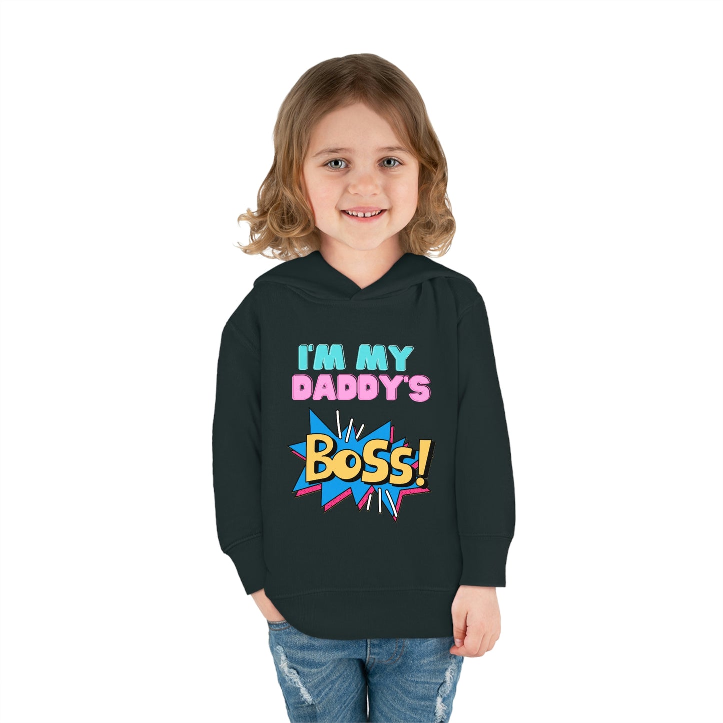 Daddy's Boss Toddler Pullover Fleece Hoodie
