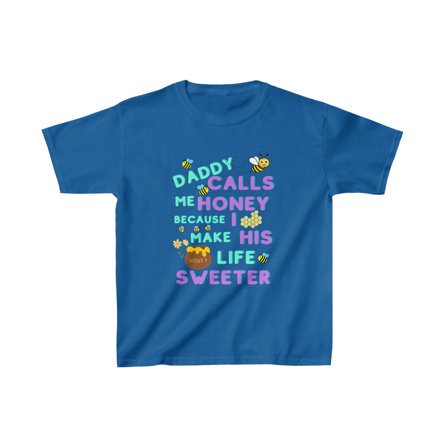 Daddy Calls Me Honey Kids Heavy Cotton Tee Shirt