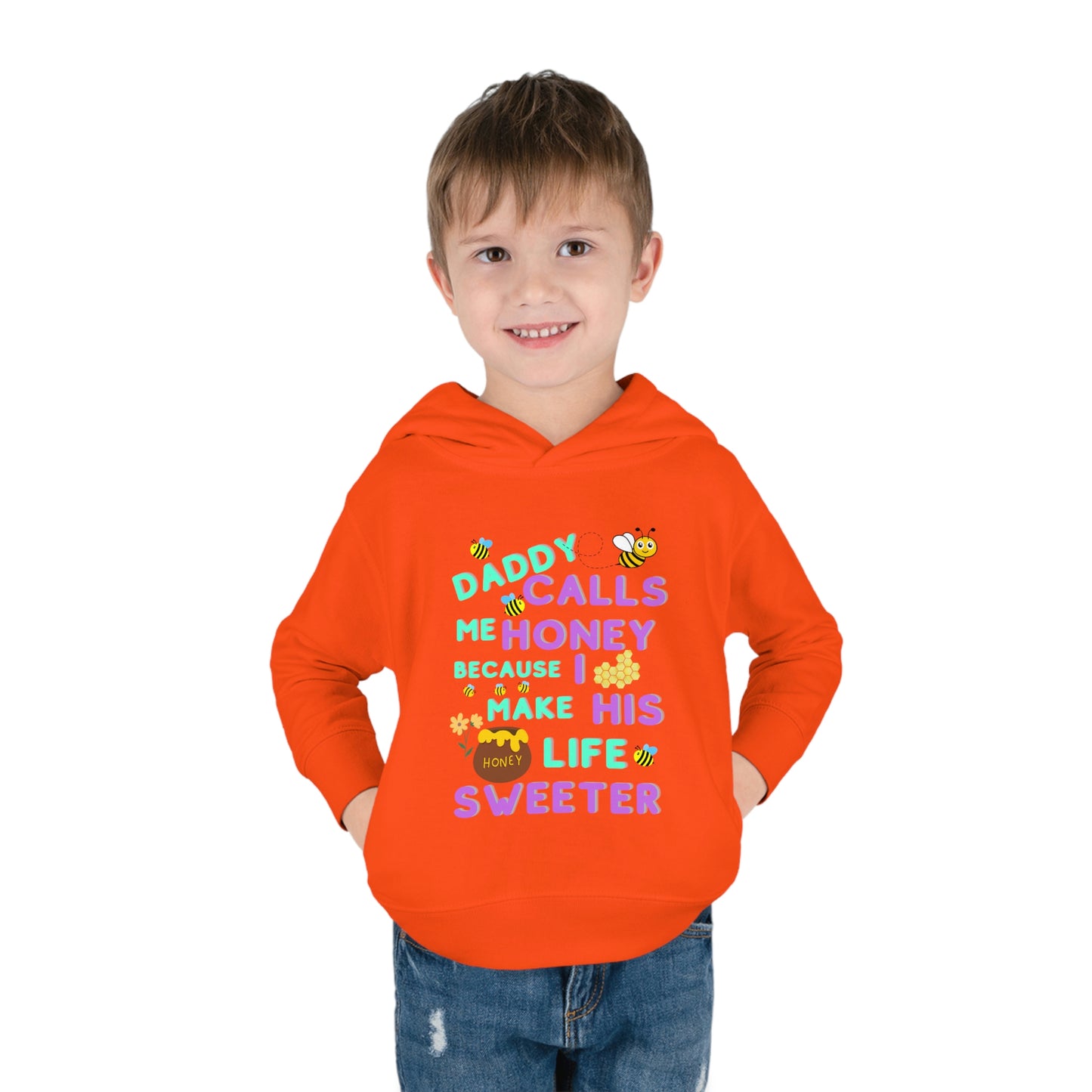 Daddy Calls Me Honey Toddler Pullover Fleece Hoodie