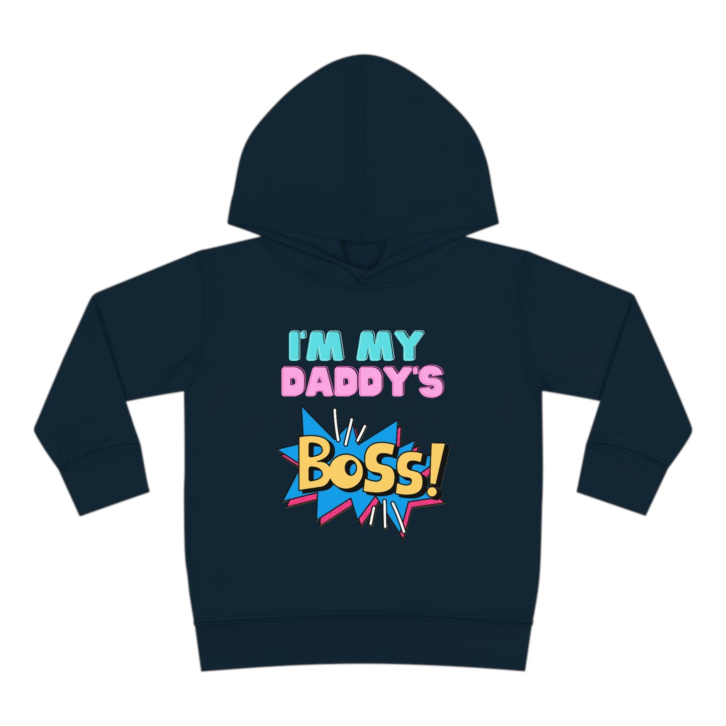 Daddy's Boss Toddler Pullover Fleece Hoodie