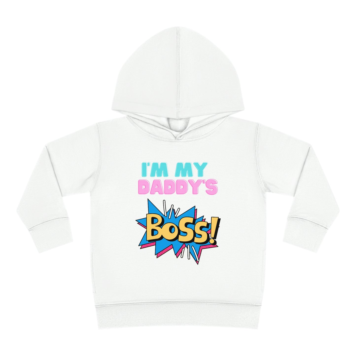 Daddy's Boss Toddler Pullover Fleece Hoodie