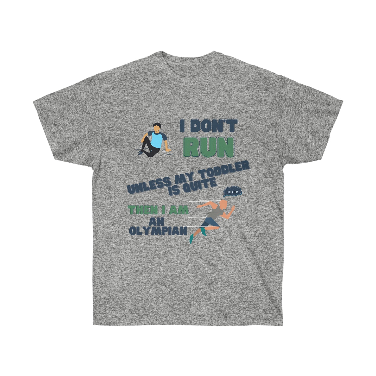 I Dont Run Unisex Ultra Cotton Tee Shirt